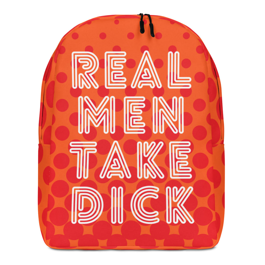  Real Men Take Dick Minimalist Backpack by Queer In The World Originals sold by Queer In The World: The Shop - LGBT Merch Fashion