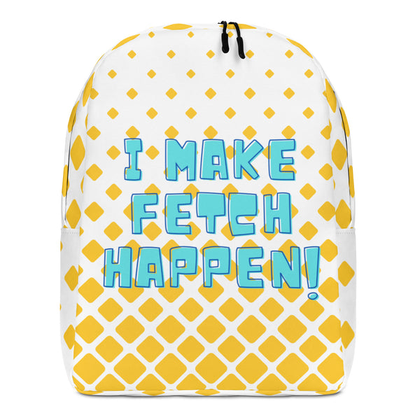 Front view of a white backpack with yellow diamond pattern and “I MAKE FETCH HAPPEN!” text