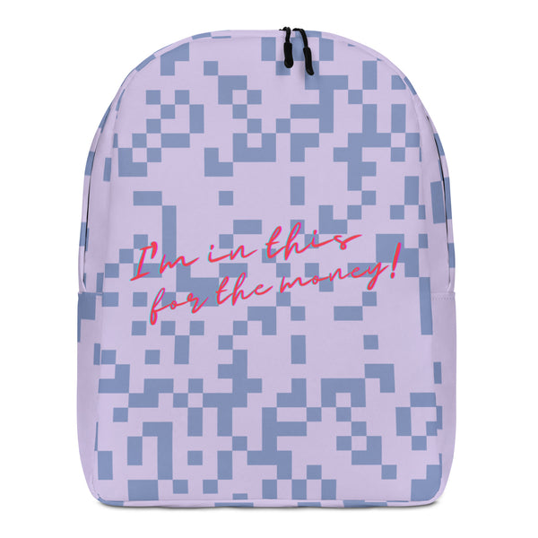 Front view of a lavender backpack with blue pixel blocks and pink text, “I’m in this for the money!”