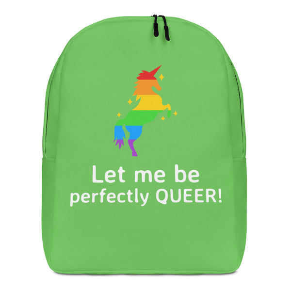 Front view of a bright green backpack reading “Let me be perfectly QUEER!” with a rainbow unicorn