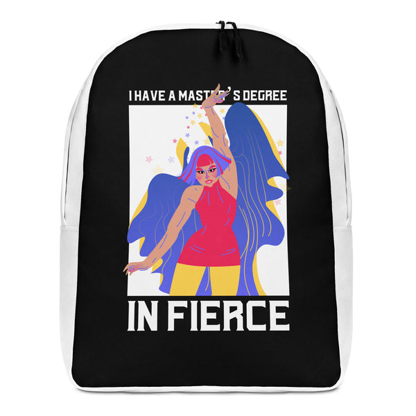 Front view of a black-and-white backpack reading “I HAVE A MASTER’S DEGREE IN FIERCE”