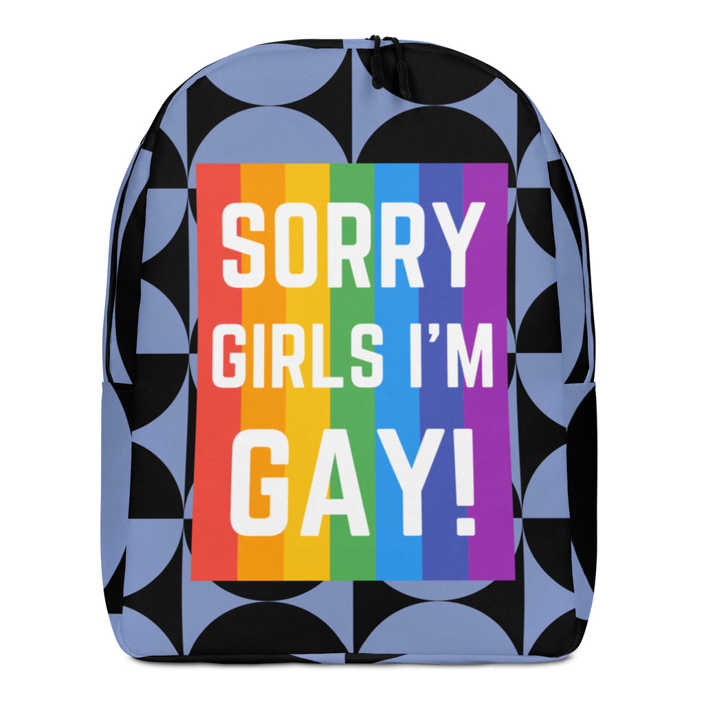  Sorry Girls I'm Gay! Minimalist Backpack by Queer In The World Originals sold by Queer In The World: The Shop - LGBT Merch Fashion