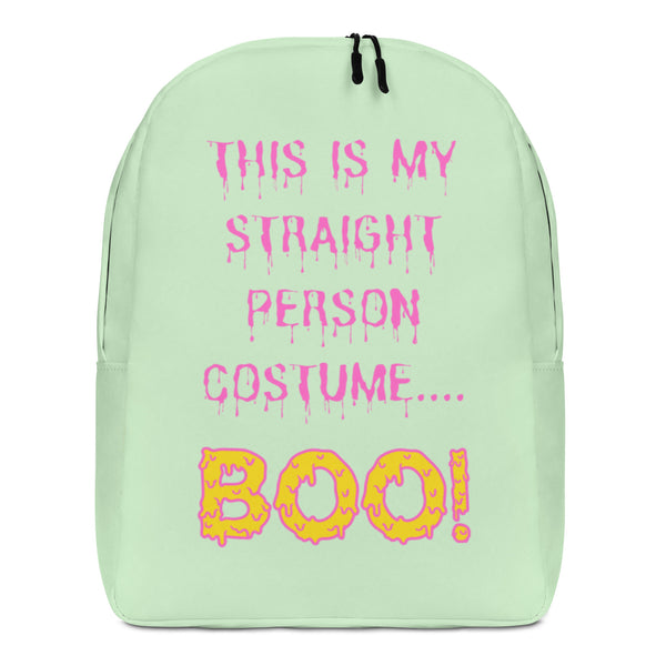 Front view of a mint green backpack reading “This Is My Straight Person Costume... Boo!”