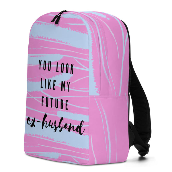  You Look Like My Future Ex-Husband Minimalist Backpack by Queer In The World Originals sold by Queer In The World: The Shop - LGBT Merch Fashion