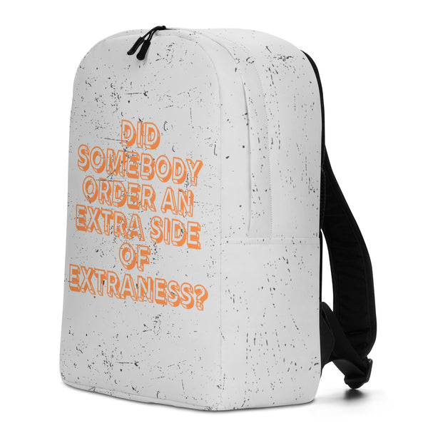  Extra Side Of Extraness Minimalist Backpack by Queer In The World Originals sold by Queer In The World: The Shop - LGBT Merch Fashion