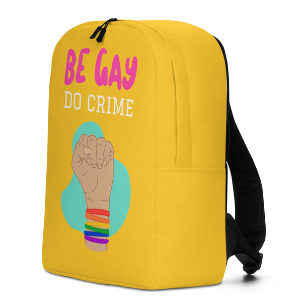  Be Gay Do Crime Minimalist Backpack by Queer In The World Originals sold by Queer In The World: The Shop - LGBT Merch Fashion