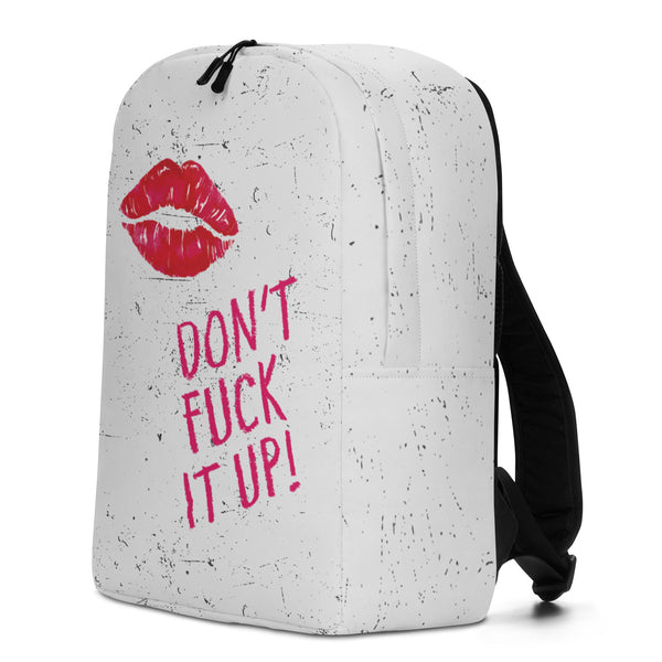  Don't Fuck It Up! Minimalist Backpack by Queer In The World Originals sold by Queer In The World: The Shop - LGBT Merch Fashion