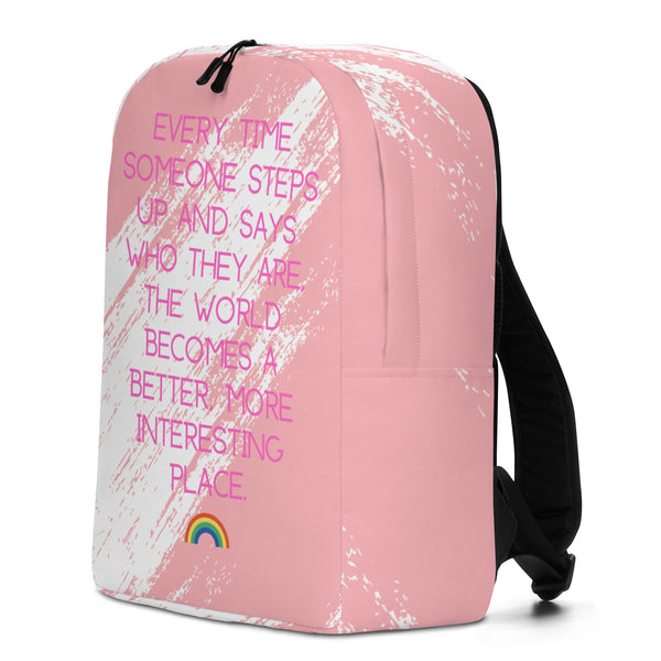  Every Time Someone Steps Up Minimalist Backpack by Queer In The World Originals sold by Queer In The World: The Shop - LGBT Merch Fashion