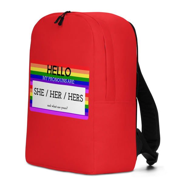  Hello My Pronouns Are She / Her / Hers Minimalist Backpack by Queer In The World Originals sold by Queer In The World: The Shop - LGBT Merch Fashion