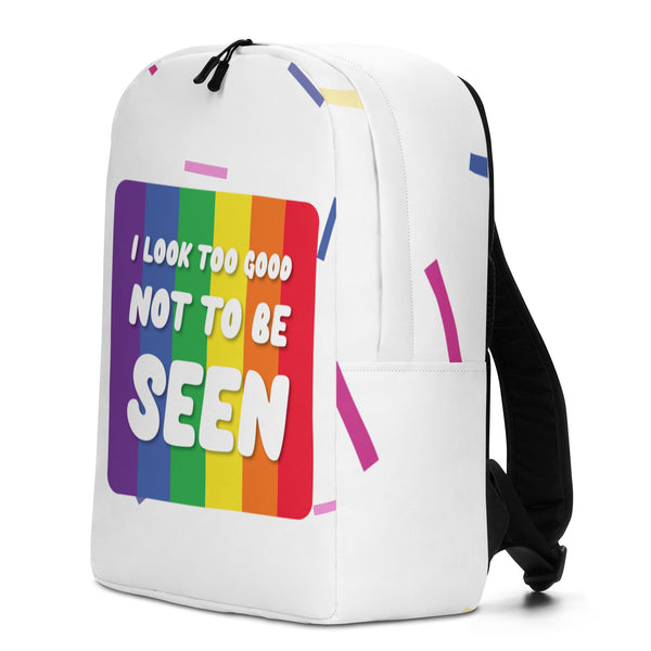  I Look Too Good Minimalist Backpack by Queer In The World Originals sold by Queer In The World: The Shop - LGBT Merch Fashion