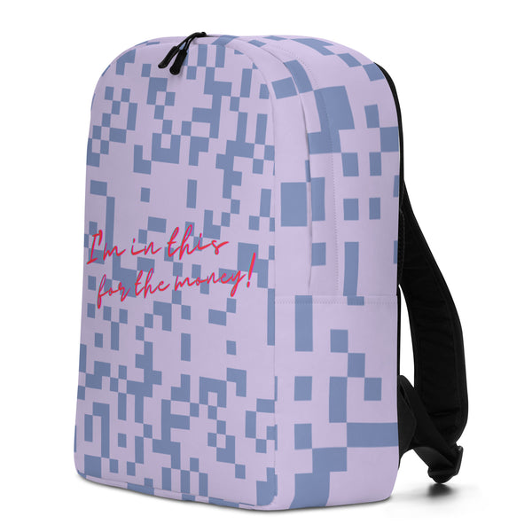  I'm In This For The Money Minimalist Backpack by Queer In The World Originals sold by Queer In The World: The Shop - LGBT Merch Fashion