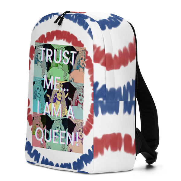  Trust Me...I Am A Queen! Minimalist Backpack by Queer In The World Originals sold by Queer In The World: The Shop - LGBT Merch Fashion