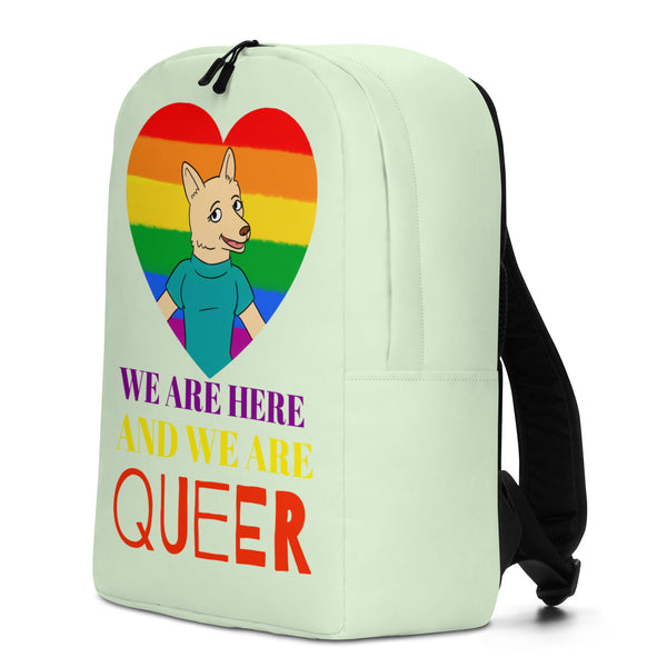  We Are Here And We Are Queer Minimalist Backpack by Queer In The World Originals sold by Queer In The World: The Shop - LGBT Merch Fashion