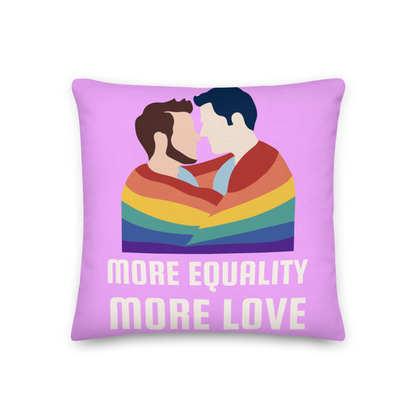  More Equality More Love Premium Pillow by Queer In The World Originals sold by Queer In The World: The Shop - LGBT Merch Fashion