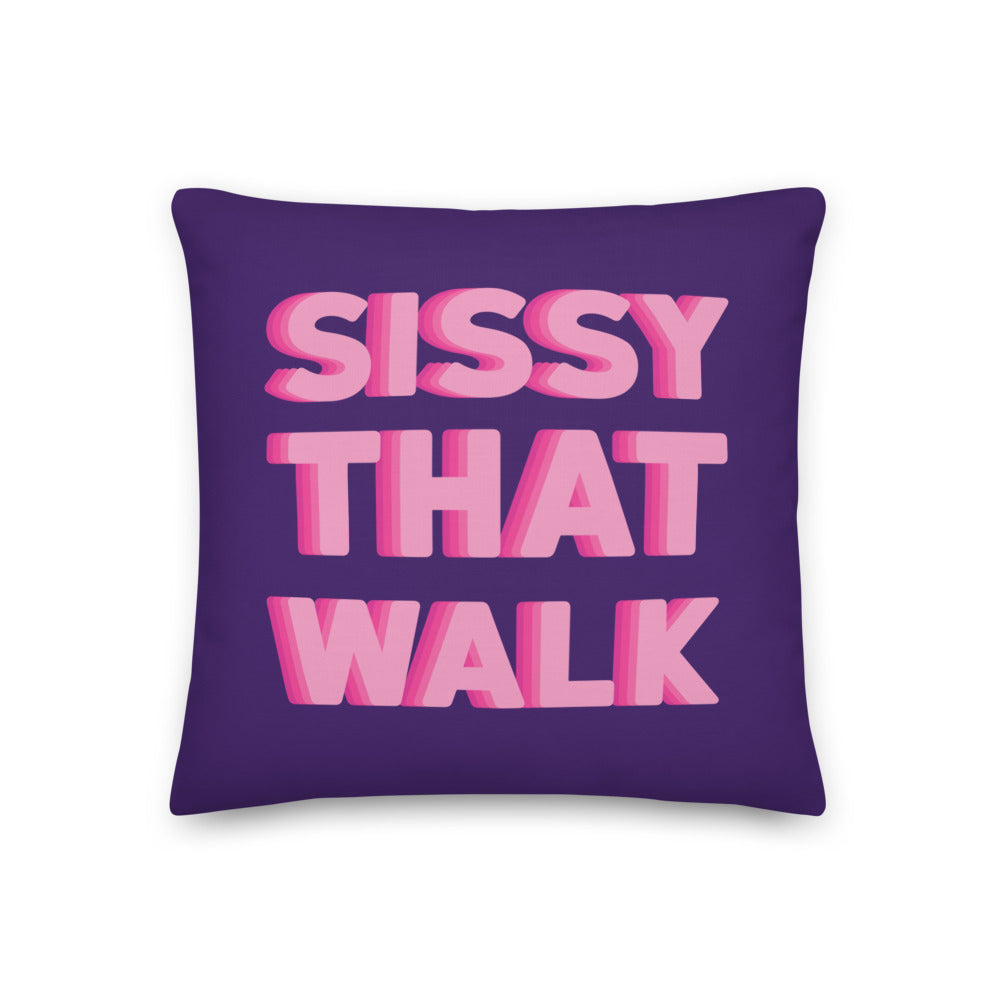 Purple square pillow with pink and magenta lettering reading “SISSY THAT WALK”