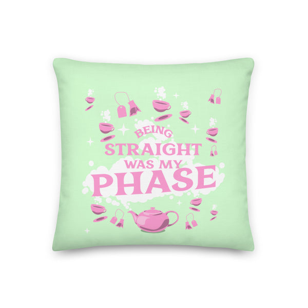  Being Straight Was My Phase Pillow by Queer In The World Originals sold by Queer In The World: The Shop - LGBT Merch Fashion