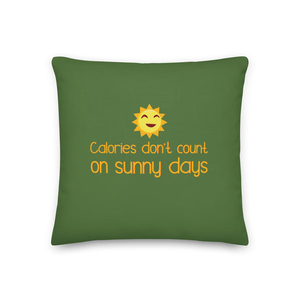  Calories Don't Count On Sunny Days Pillow by Queer In The World Originals sold by Queer In The World: The Shop - LGBT Merch Fashion