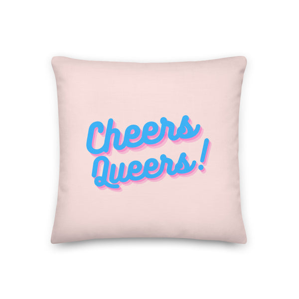  Cheers Queers! Pillow by Queer In The World Originals sold by Queer In The World: The Shop - LGBT Merch Fashion