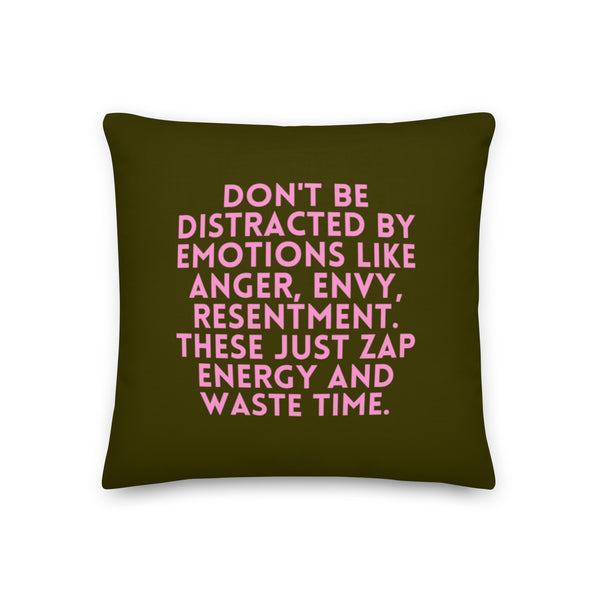  Don't Be Distracted By Emotions Pillow by Queer In The World Originals sold by Queer In The World: The Shop - LGBT Merch Fashion