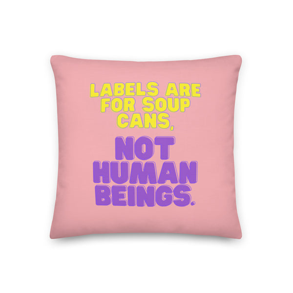 Labels Are For Soup Cans Pillow by Queer In The World Originals sold by Queer In The World: The Shop - LGBT Merch Fashion