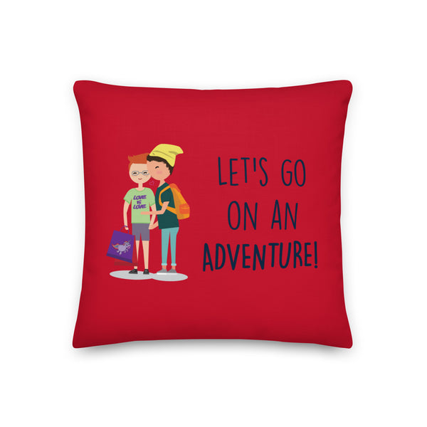  Let's Go On An Adventure Pillow by Queer In The World Originals sold by Queer In The World: The Shop - LGBT Merch Fashion