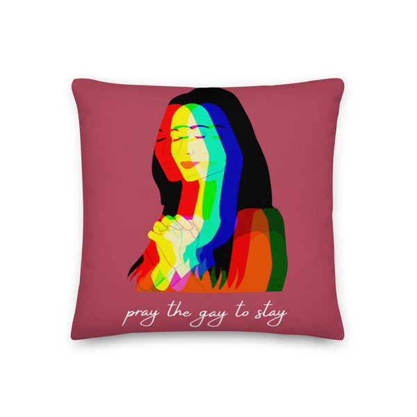  Pray The Gay To Stay Pillow by Queer In The World Originals sold by Queer In The World: The Shop - LGBT Merch Fashion