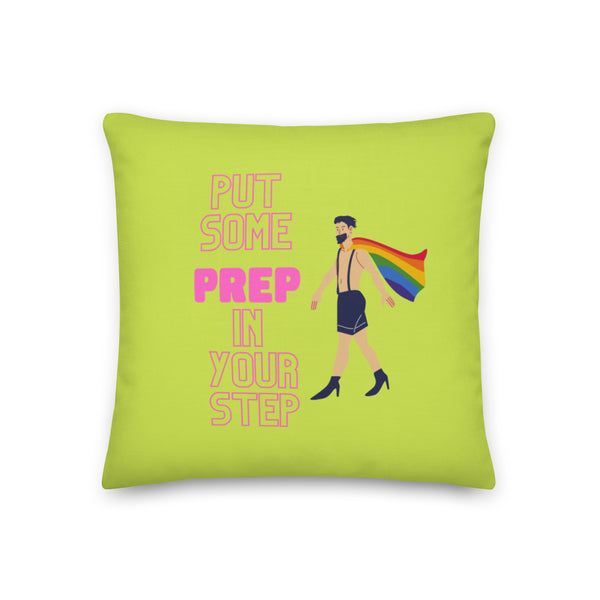  Put Some Prep In Your Step Pillow by Queer In The World Originals sold by Queer In The World: The Shop - LGBT Merch Fashion