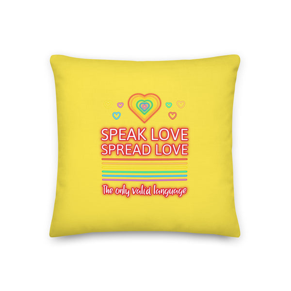  Speak Love Spread Love Pillow by Queer In The World Originals sold by Queer In The World: The Shop - LGBT Merch Fashion