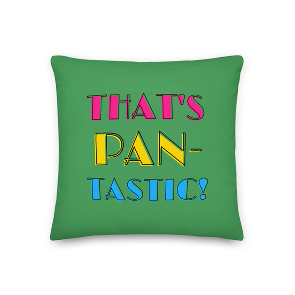  That's Pan-tastic! Pillow by Queer In The World Originals sold by Queer In The World: The Shop - LGBT Merch Fashion