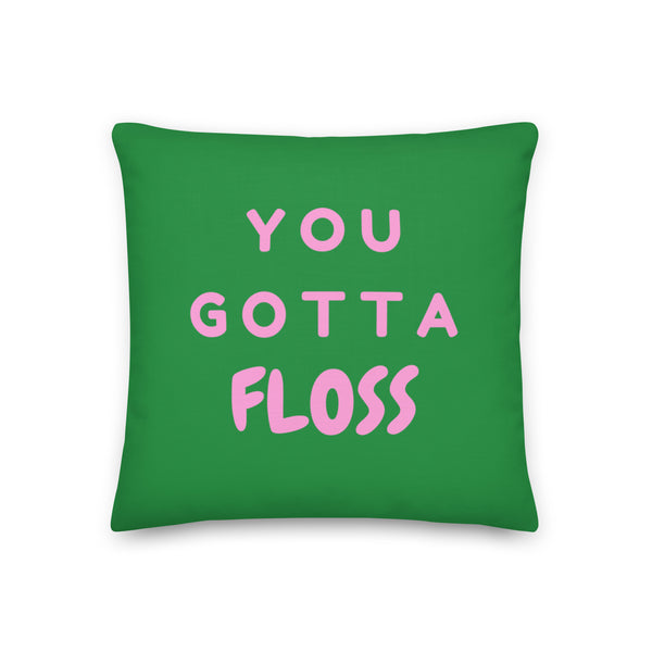  You Gotta Floss Pillow by Queer In The World Originals sold by Queer In The World: The Shop - LGBT Merch Fashion