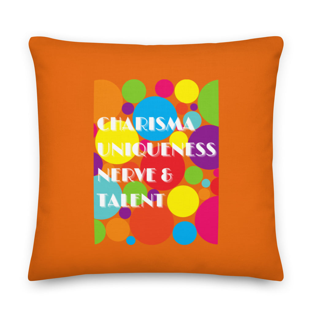  Charisma Uniqueness Nerve & Talent Pillow by Queer In The World Originals sold by Queer In The World: The Shop - LGBT Merch Fashion