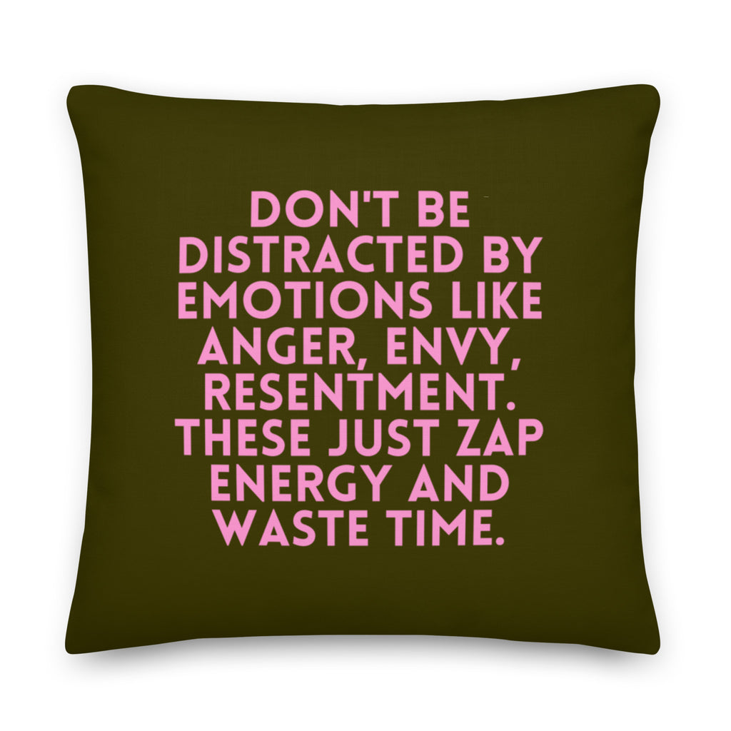  Don't Be Distracted By Emotions Pillow by Queer In The World Originals sold by Queer In The World: The Shop - LGBT Merch Fashion