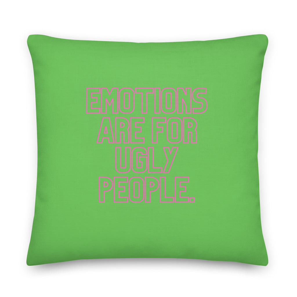  Emotions Are For Ugly People Pillow by Queer In The World Originals sold by Queer In The World: The Shop - LGBT Merch Fashion