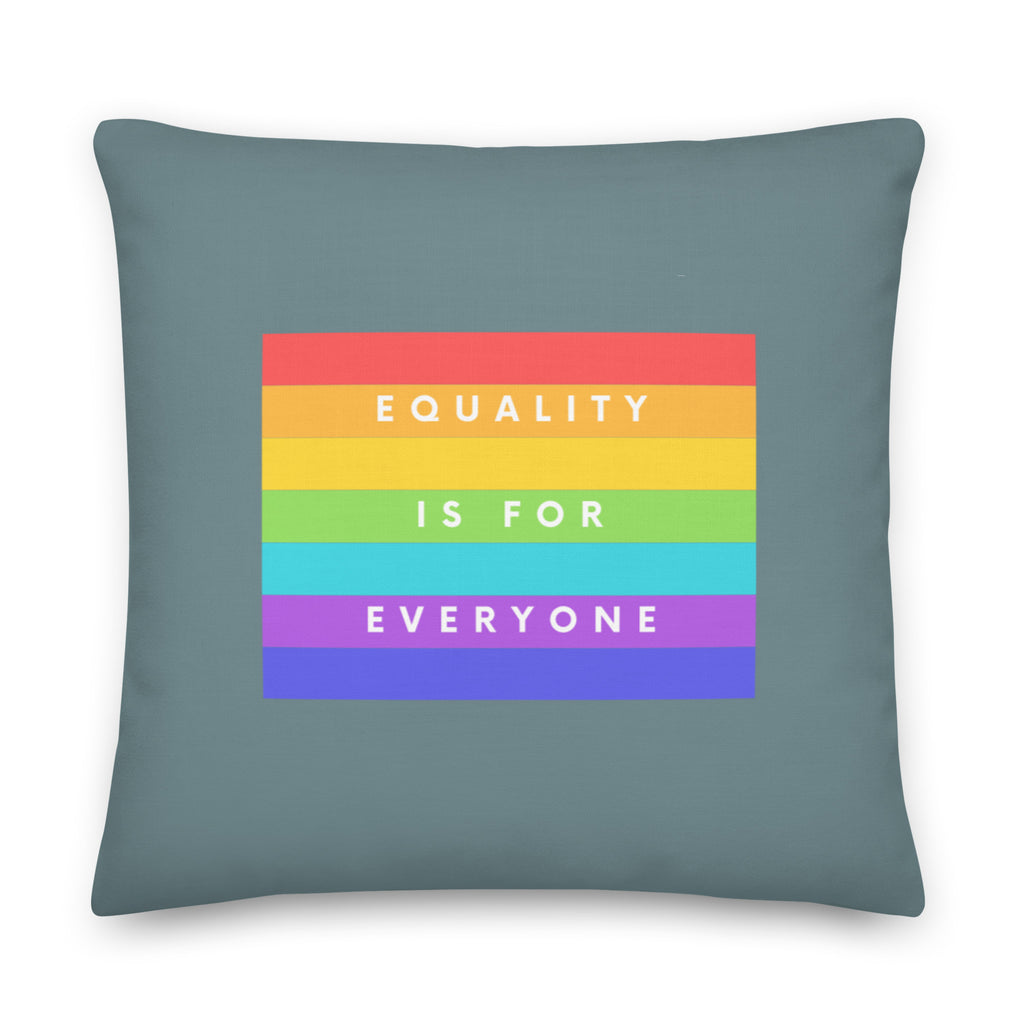  Equality Is For Everyone Pillow by Queer In The World Originals sold by Queer In The World: The Shop - LGBT Merch Fashion