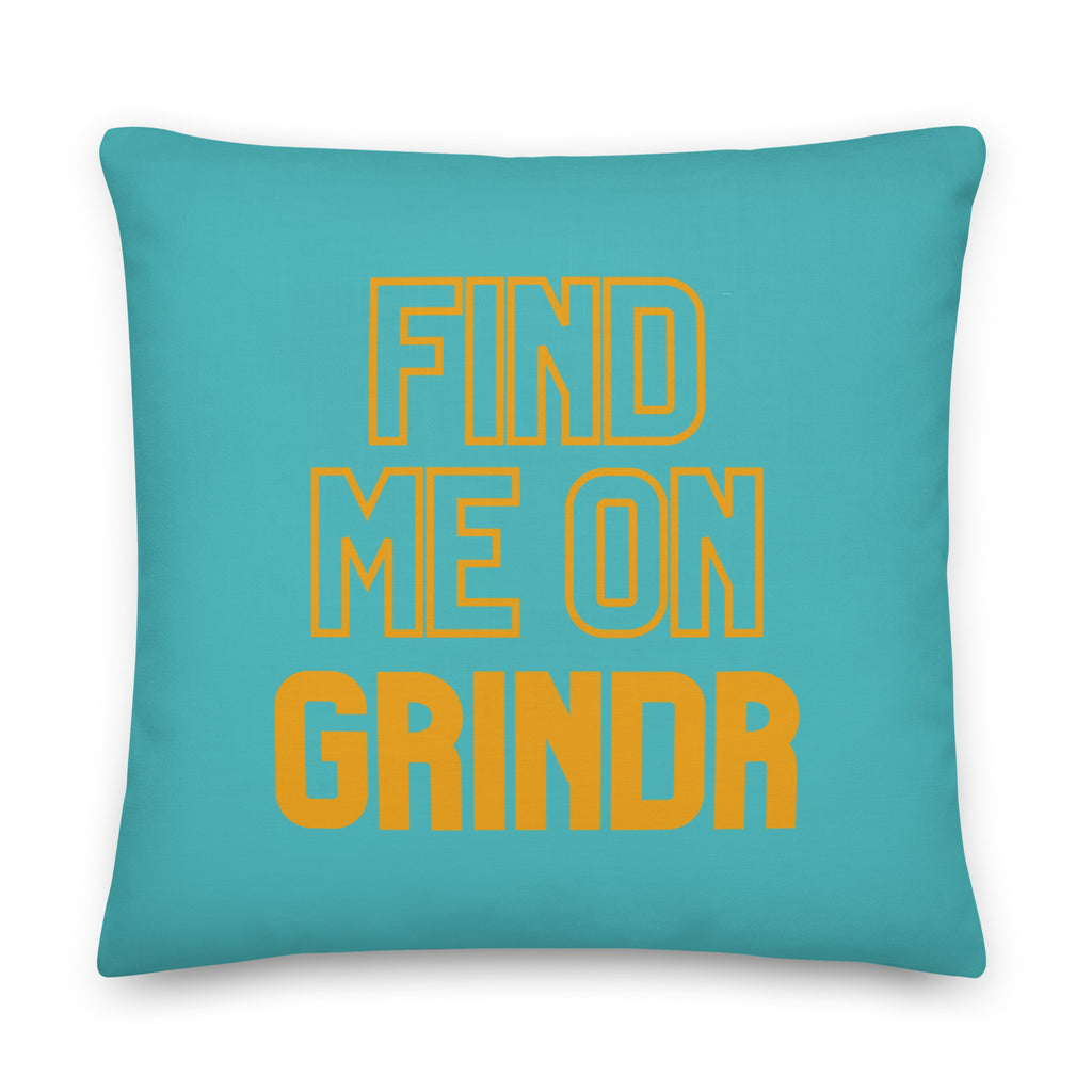  Find Me On Grindr Pillow by Queer In The World Originals sold by Queer In The World: The Shop - LGBT Merch Fashion
