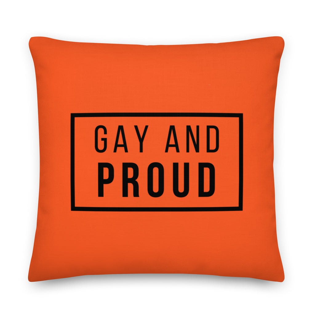  Gay And Proud Pillow by Queer In The World Originals sold by Queer In The World: The Shop - LGBT Merch Fashion