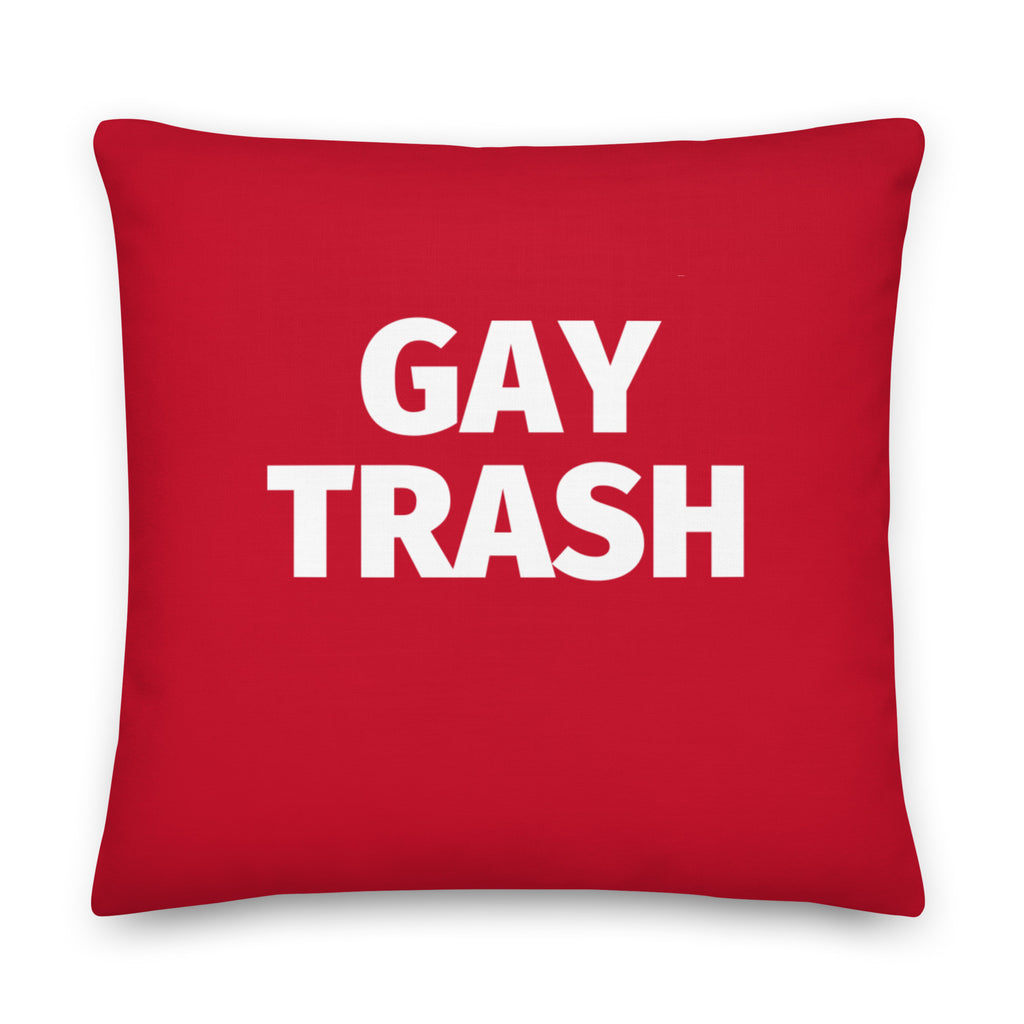  Gay Trash Pillow by Queer In The World Originals sold by Queer In The World: The Shop - LGBT Merch Fashion