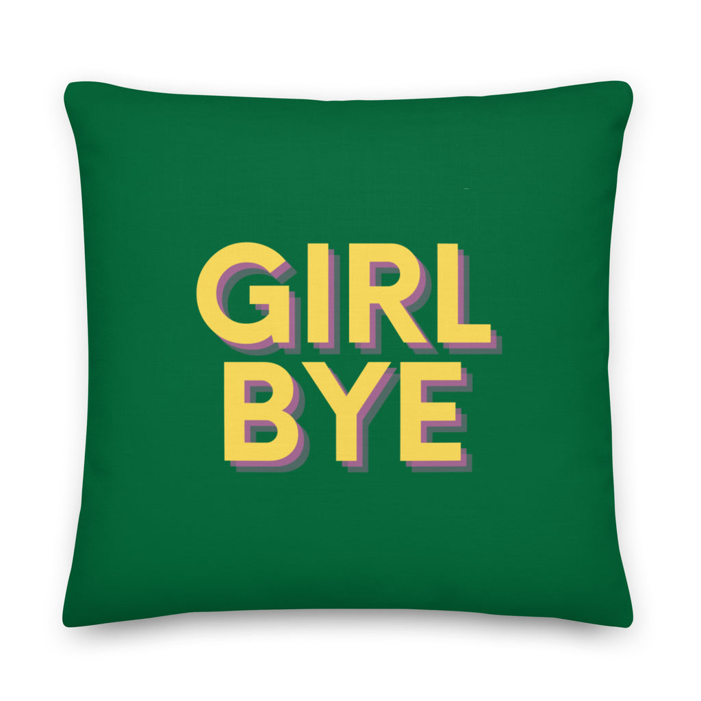  Girl Bye Pillow by Printful sold by Queer In The World: The Shop - LGBT Merch Fashion
