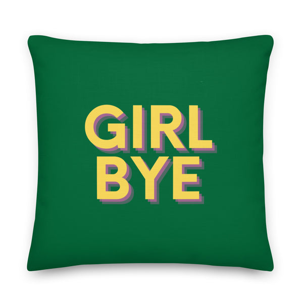  Girl Bye Pillow by Queer In The World Originals sold by Queer In The World: The Shop - LGBT Merch Fashion