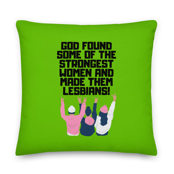  God Found The Strongest Women Pillow by Queer In The World Originals sold by Queer In The World: The Shop - LGBT Merch Fashion