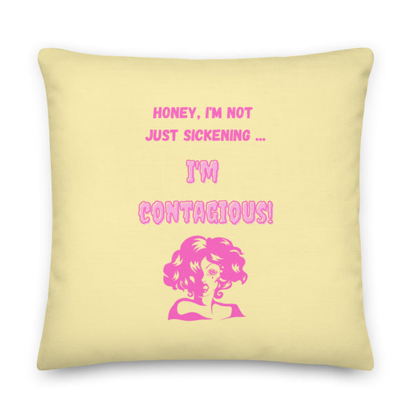 I'm Contagious Pillow by Queer In The World Originals sold by Queer In The World: The Shop - LGBT Merch Fashion