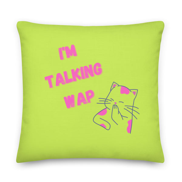 I'm Talking Wap! Pillow by Queer In The World Originals sold by Queer In The World: The Shop - LGBT Merch Fashion