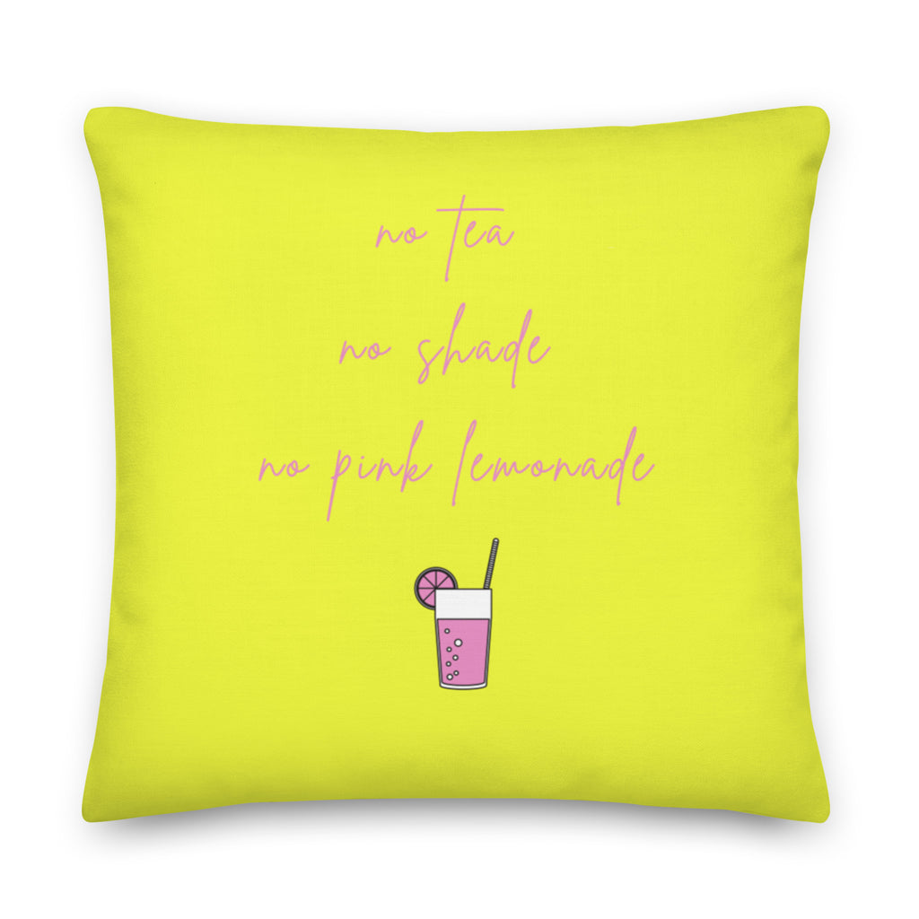  No Tea No Shade No Pink Lemonade Pillow by Queer In The World Originals sold by Queer In The World: The Shop - LGBT Merch Fashion