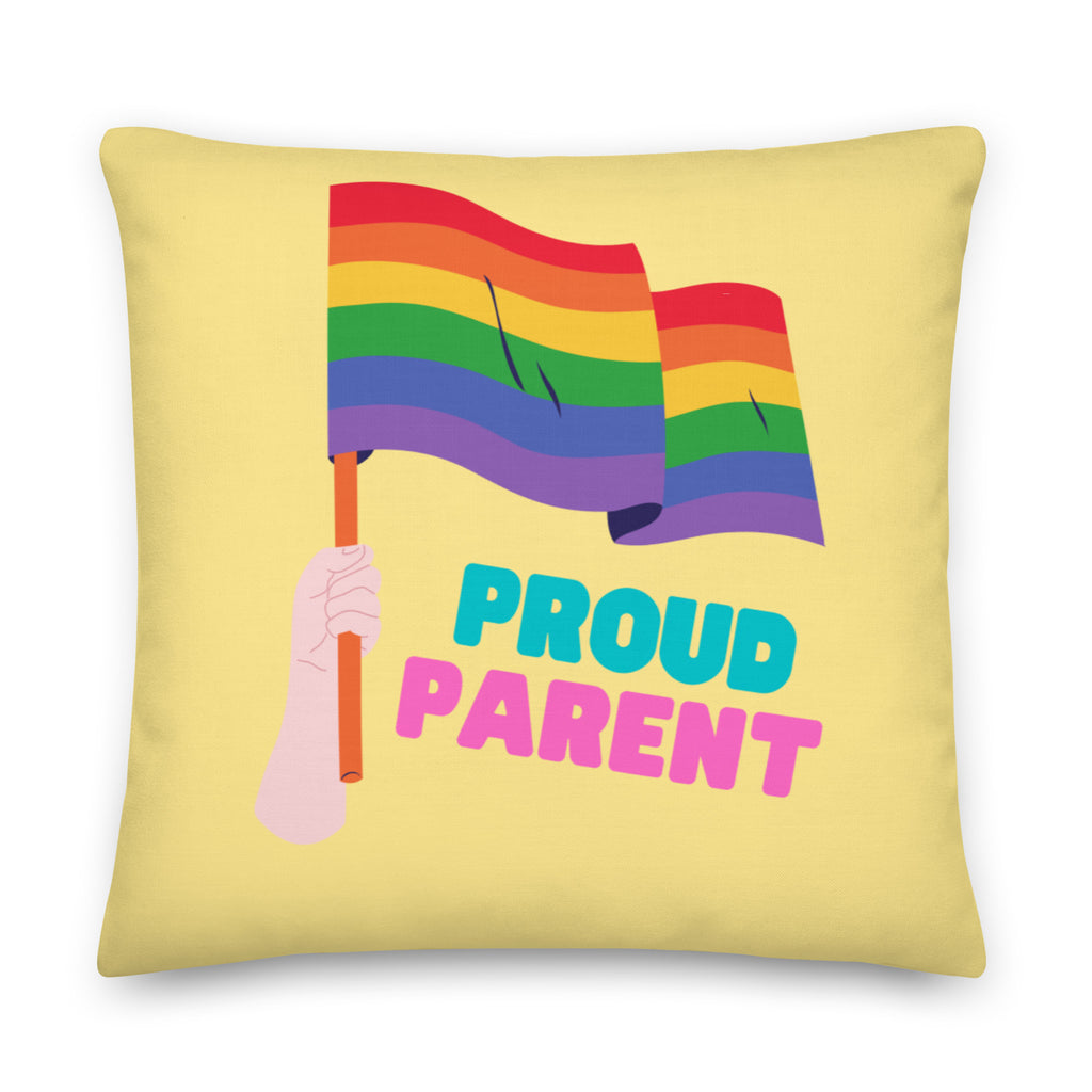  Proud Parent Pillow by Queer In The World Originals sold by Queer In The World: The Shop - LGBT Merch Fashion