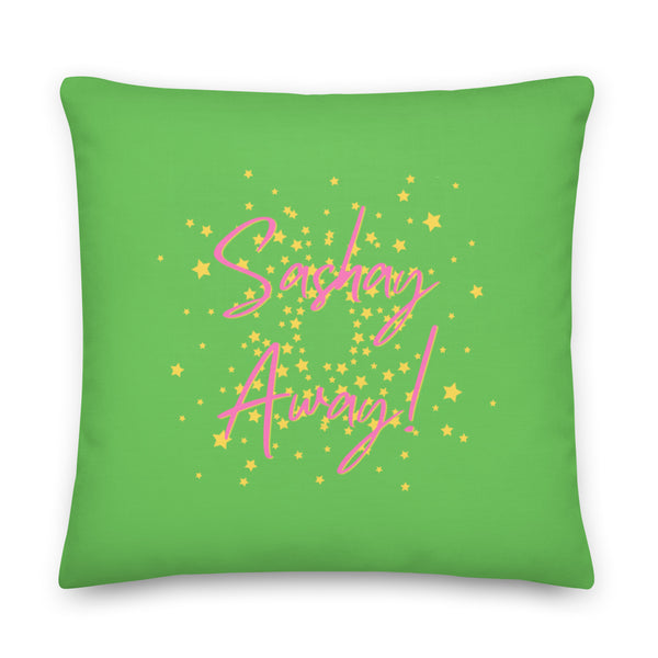 Square green pillow with pink “Sashay Away!” lettering and yellow stars