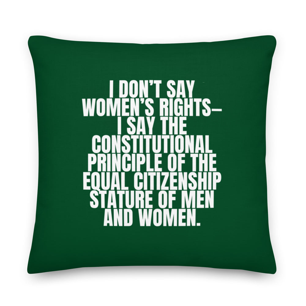Front-facing dark green pillow with bold white text about equal citizenship