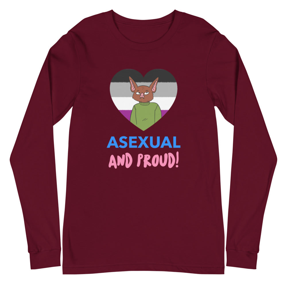 Front view of a maroon long-sleeve shirt reading “ASEXUAL AND PROUD!”