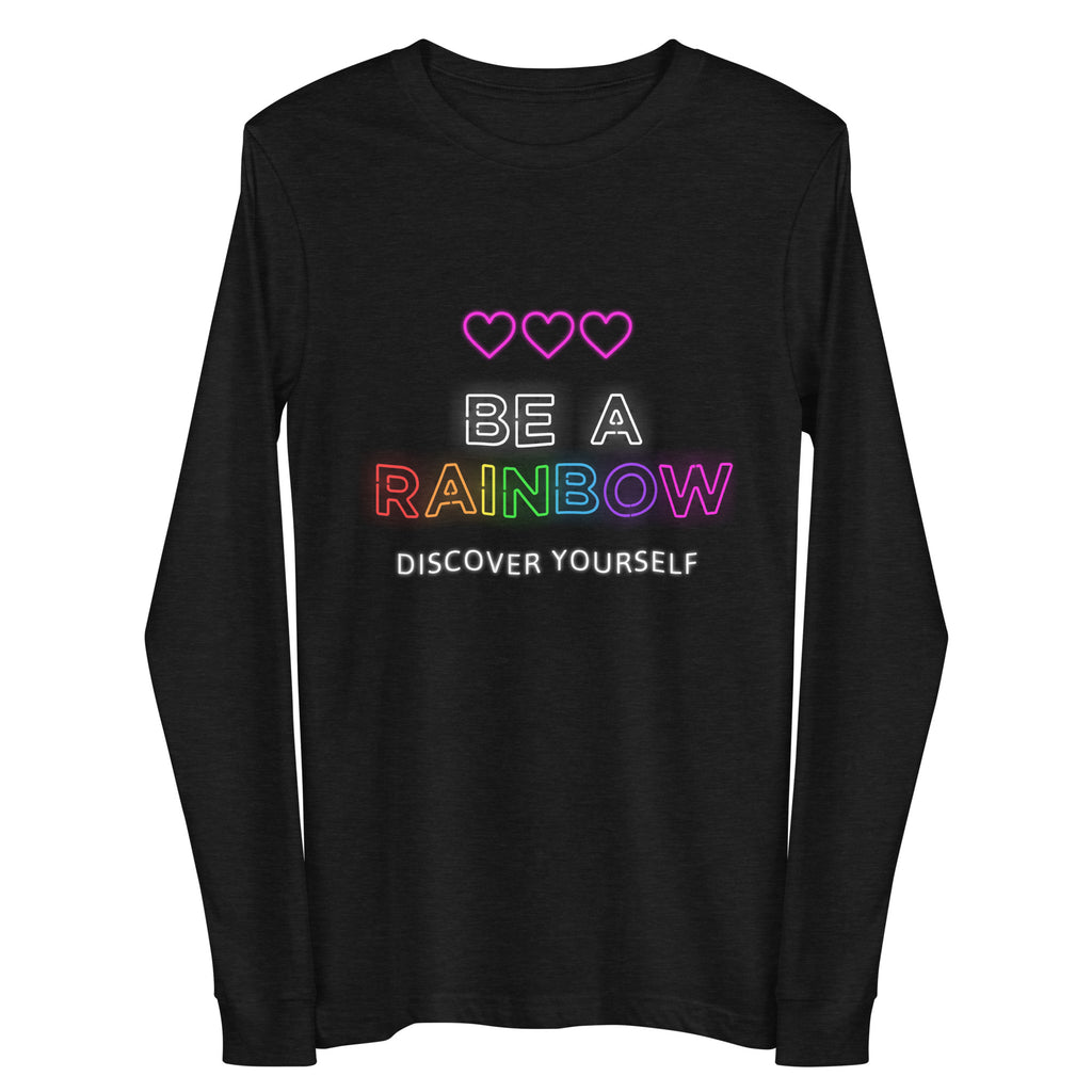 Front view of a black long-sleeve shirt reading “BE A RAINBOW” and “DISCOVER YOURSELF”