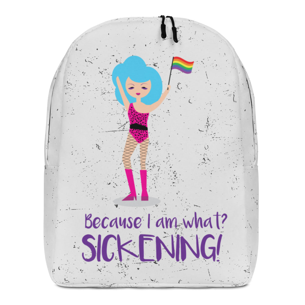 Front view of a white speckled backpack reading “Because I am what? SICKENING!” with a rainbow flag illustration