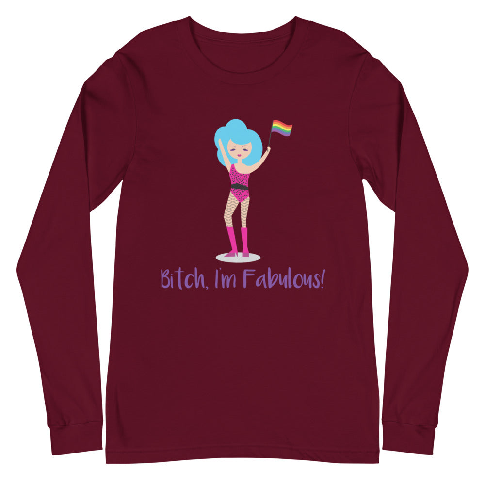 Front view of a burgundy long-sleeve shirt with a drag queen holding a rainbow flag and “Bitch, I’m Fabulous!”